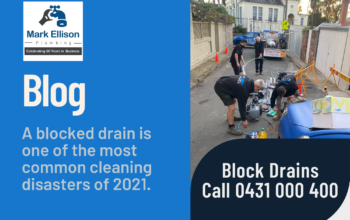A blocked drain is one of the most common cleaning disasters of 2021.